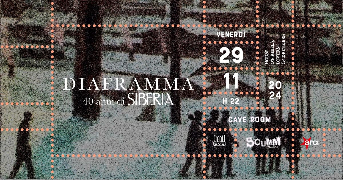 Diaframma: Concerto speciale "40 anni di Siberia" live @ Scumm Cave Room \u2022 Ven 29\/11