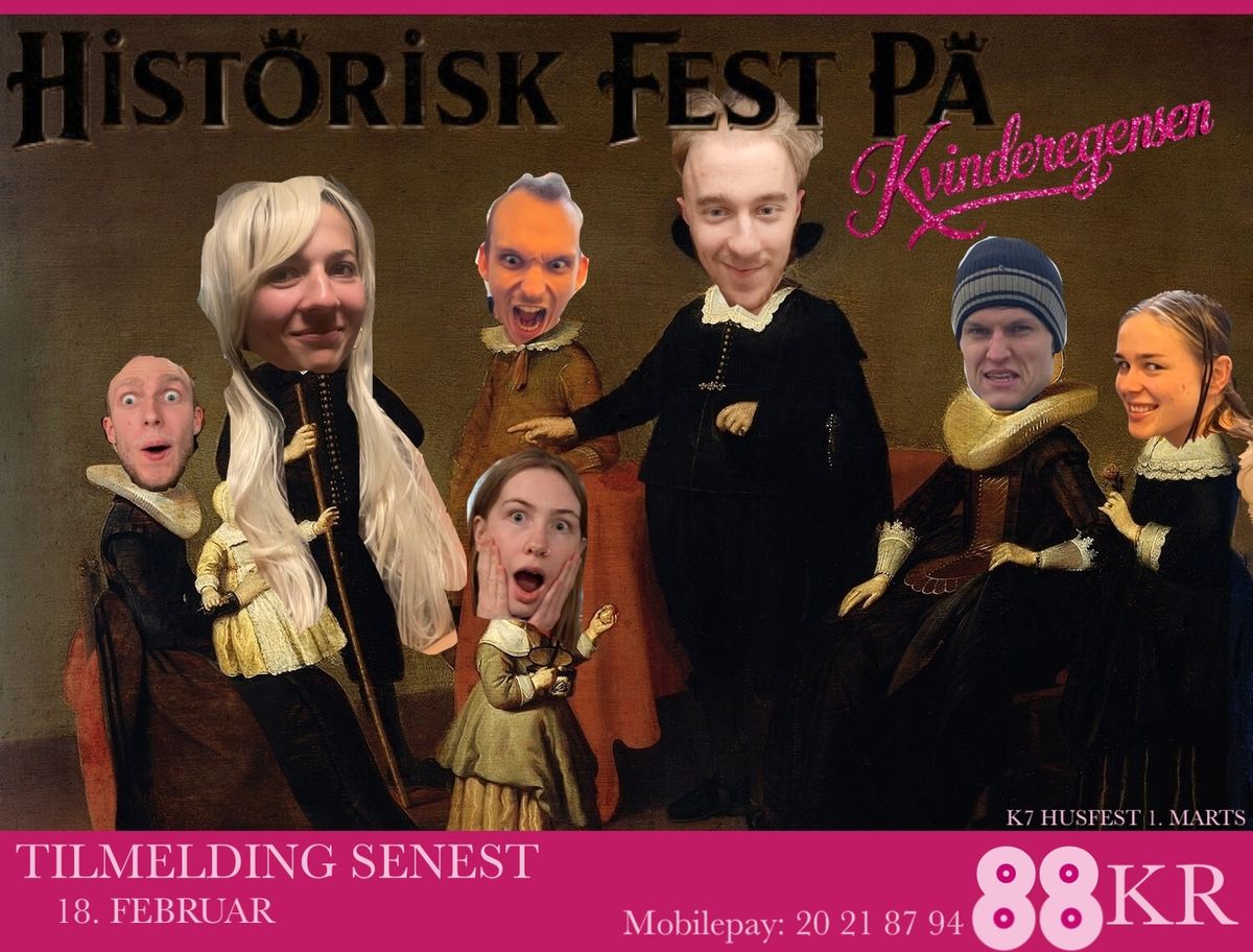 K7 Husfest - Historisk Fest P\u00e5 Kvinderegensen