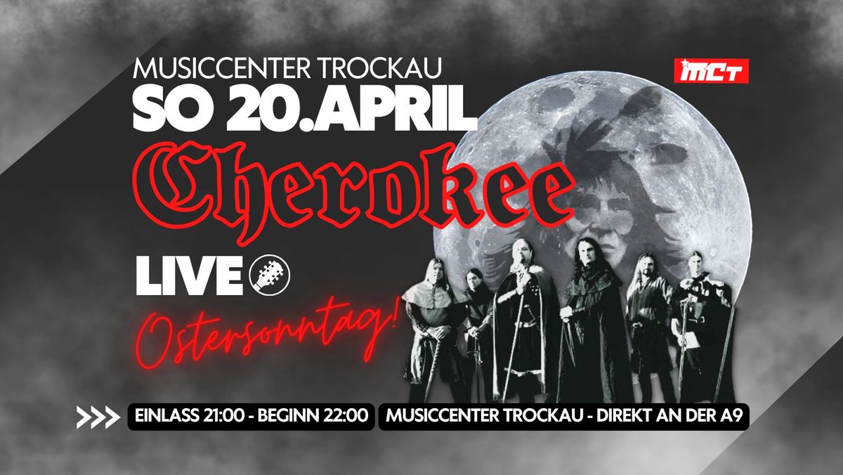 CHEROKEE - LIVE IM MCT \u2219 OSTERSONNTAG 20.4.25