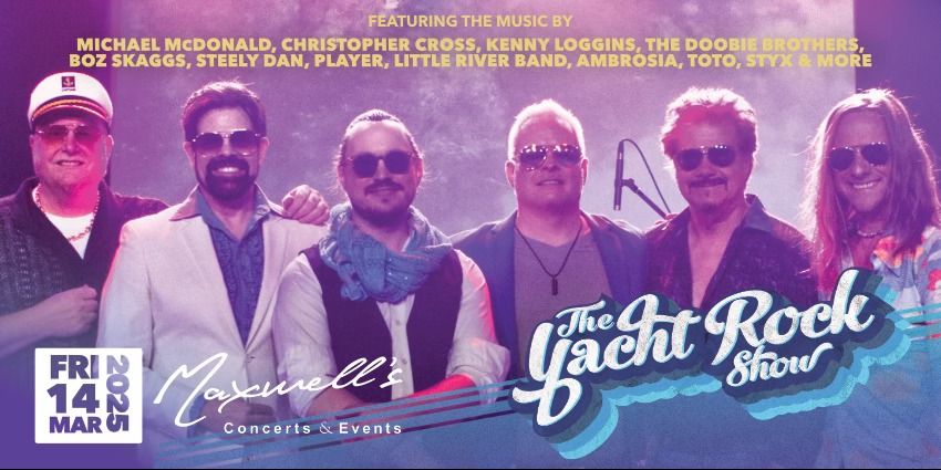 The Yacht Rock Show at Maxwell's