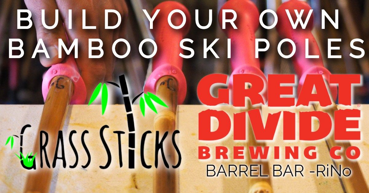 Brew & Build... your own bamboo ski poles!