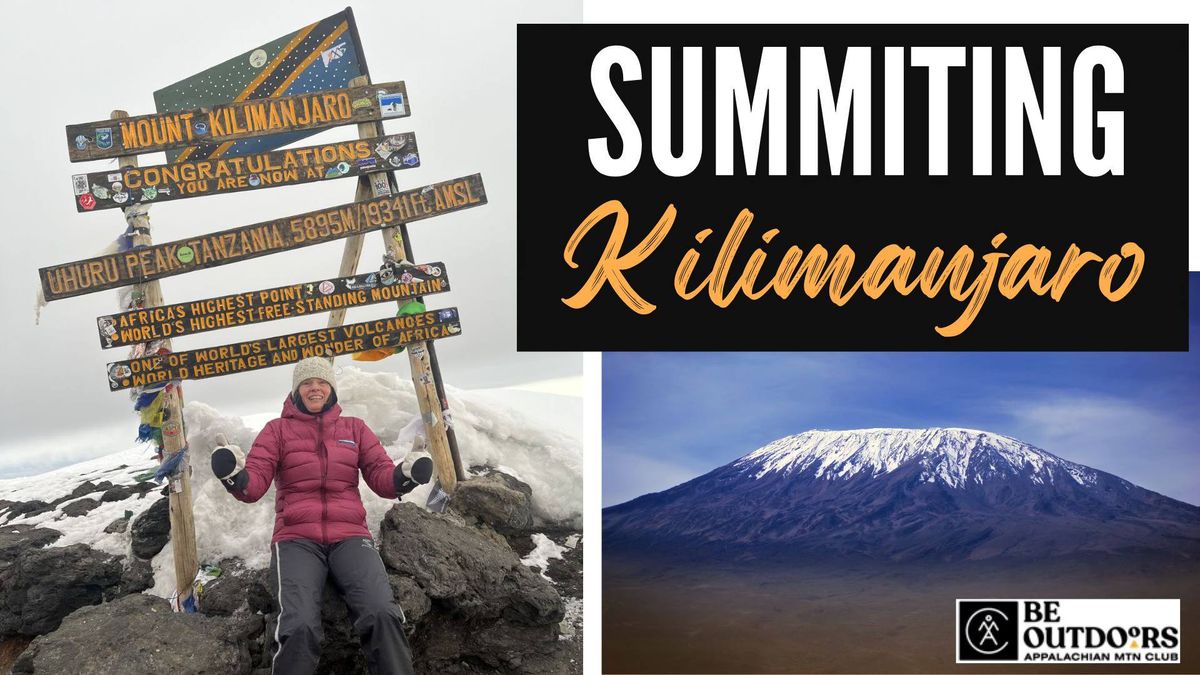 Summiting Kilimanjaro: An Appalachian Mountain Club, Maine Chapter Presentation