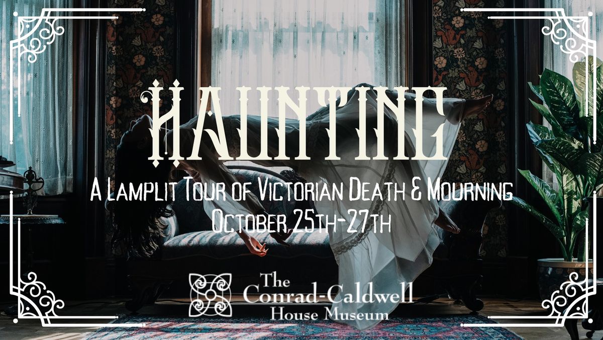 Haunting: A Lamplit Tour of Victorian Death and Mourning