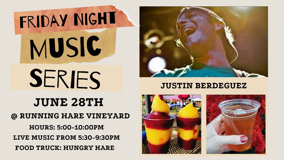 Friday Night Music Series Featuring Justin Berdeguez