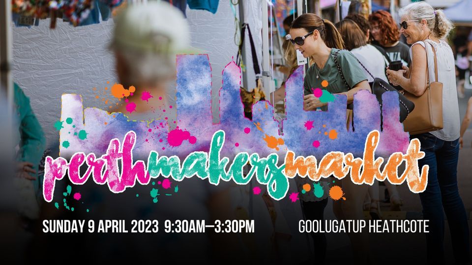 Perth Makers Market - Apr 9 2023