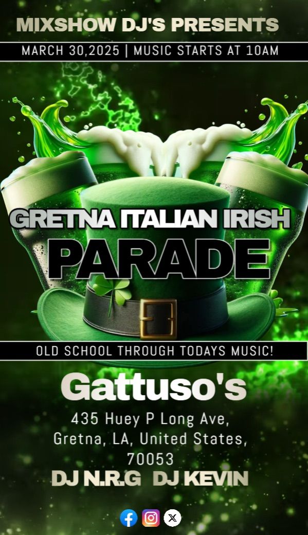 MIXHOW DJ'S @GATTUSO'S MARCH 30TH FOR THE GRETNA ITALIAN IRISH PARADE 2025