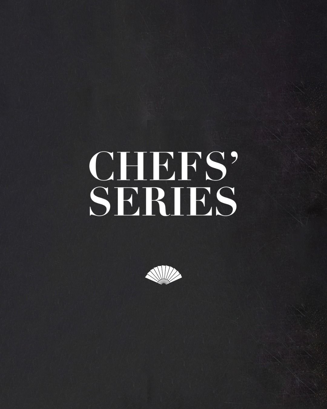 CHEFS' SERIES