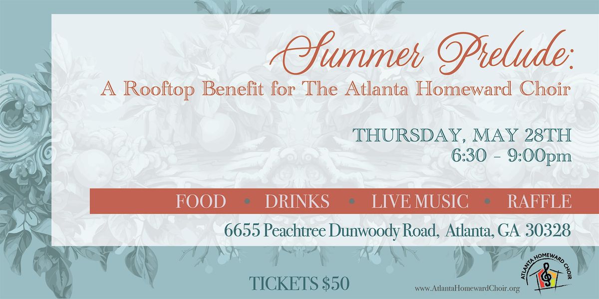 Summer Prelude: A Rooftop Garden Benefit for the Atlanta Homeward Choir