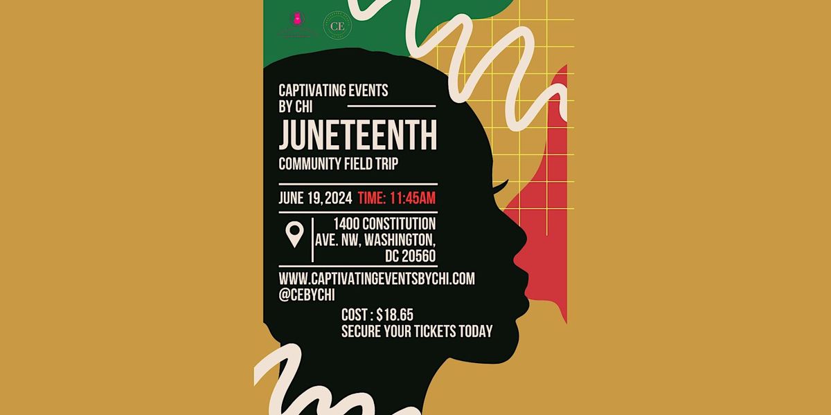 3rd Annual We Gon Be ALRIGHT Juneteenth Community Field Trip