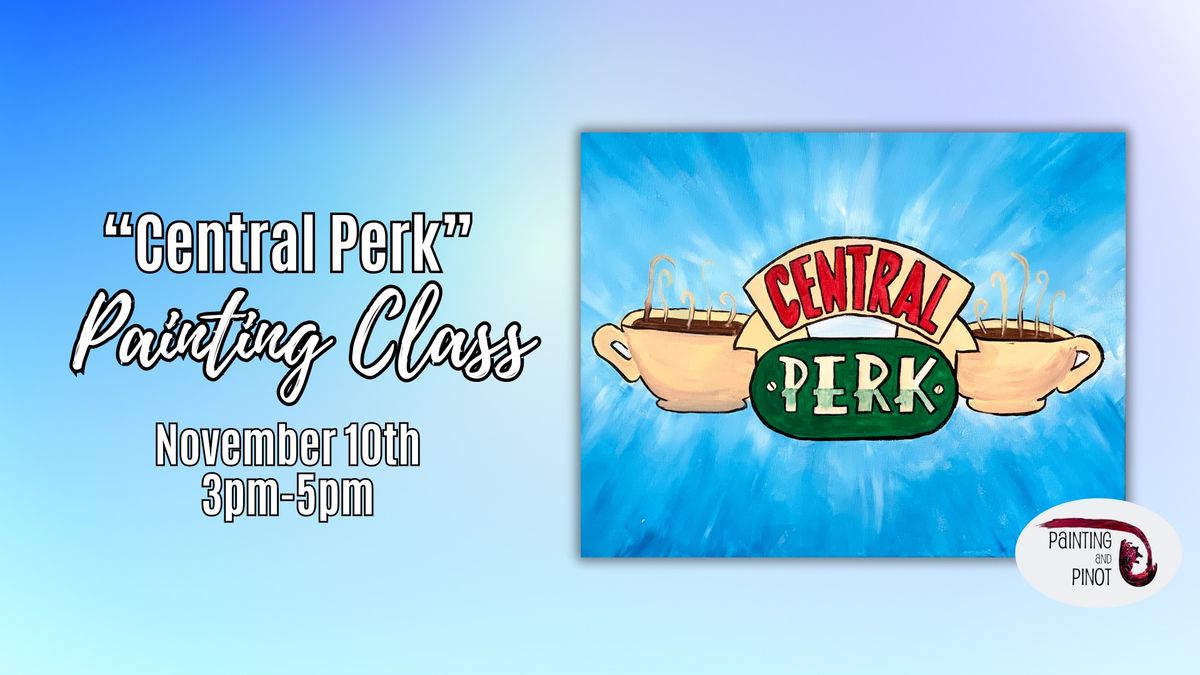 BYOB Painting Class - "Central Perk"