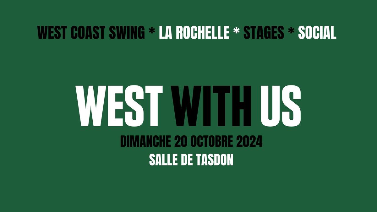 West With Us - Stage de West Coast Swing \u00e0 La Rochelle avec Achile Dinga, B\u00e9n\u00e9 et Angie