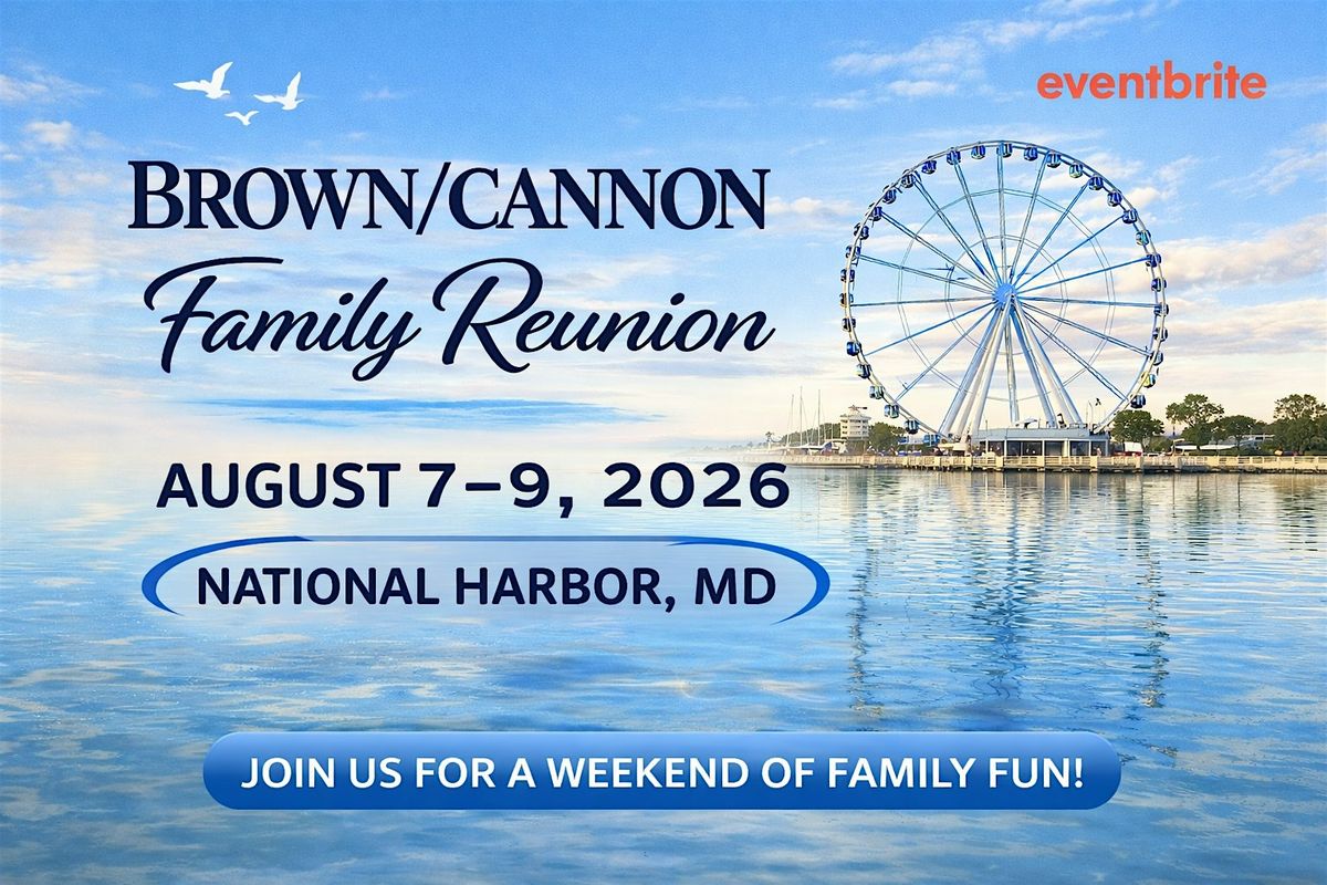 Brown\/Cannon Family Reunion 2026