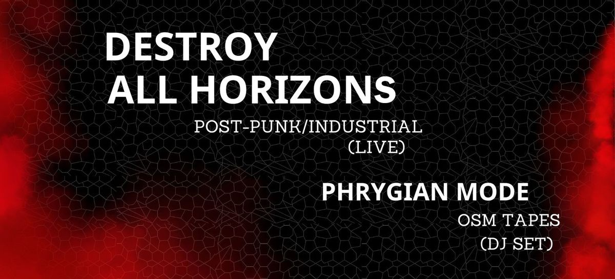 Destroy All Horizons \/\/ Live @\u03b3\u03b9\u03b1\u03c0\u03af + Dj set Phrygian Mode