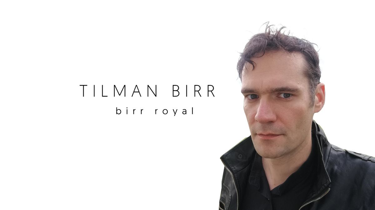 Tilman Birr - Birr Royal (K\u00f6ln)