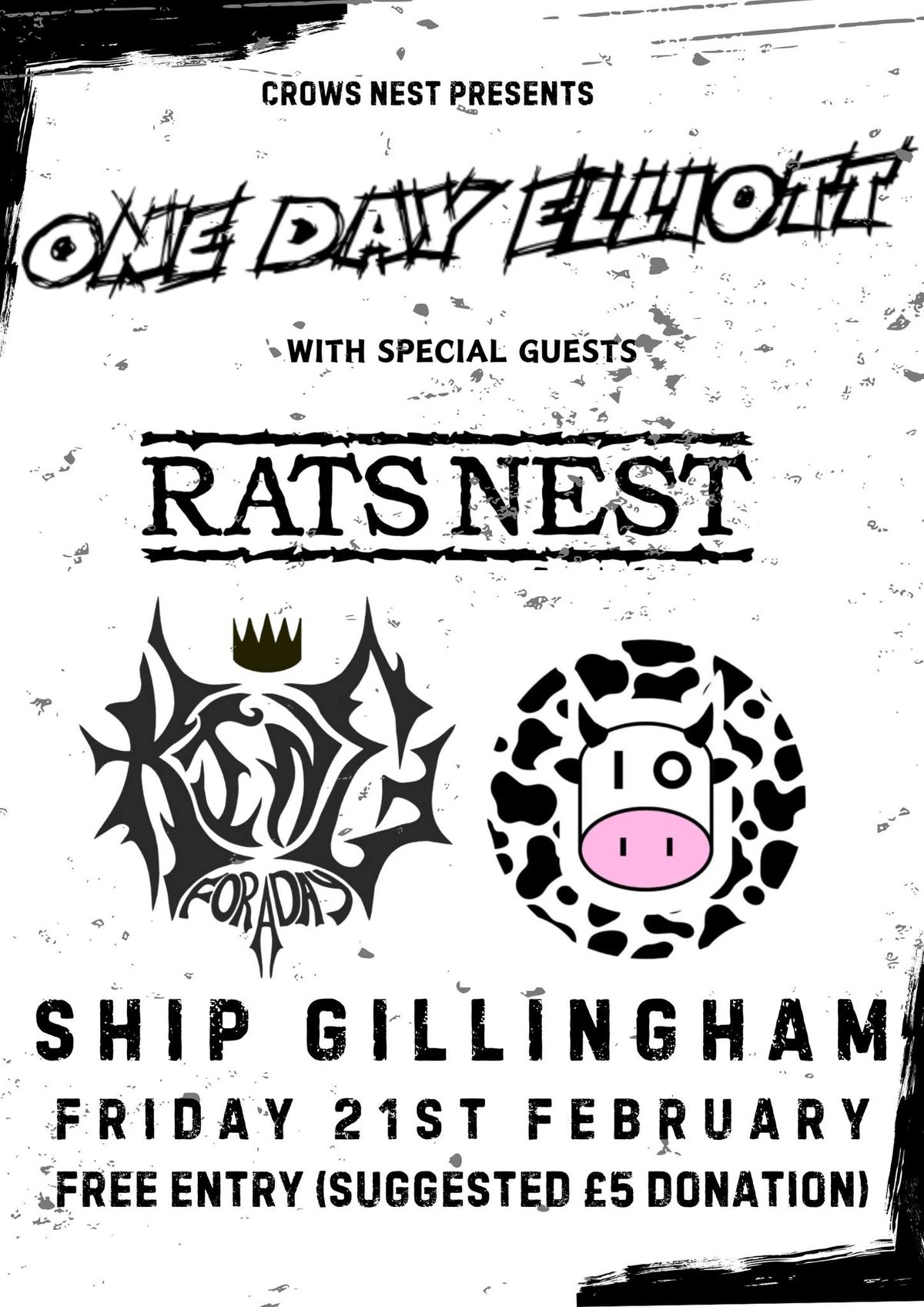 ONE DAY ELLIOTT \/ RATS NEST \/ KING FOR A DAY \/ IO - SHIP GILLINGHAM