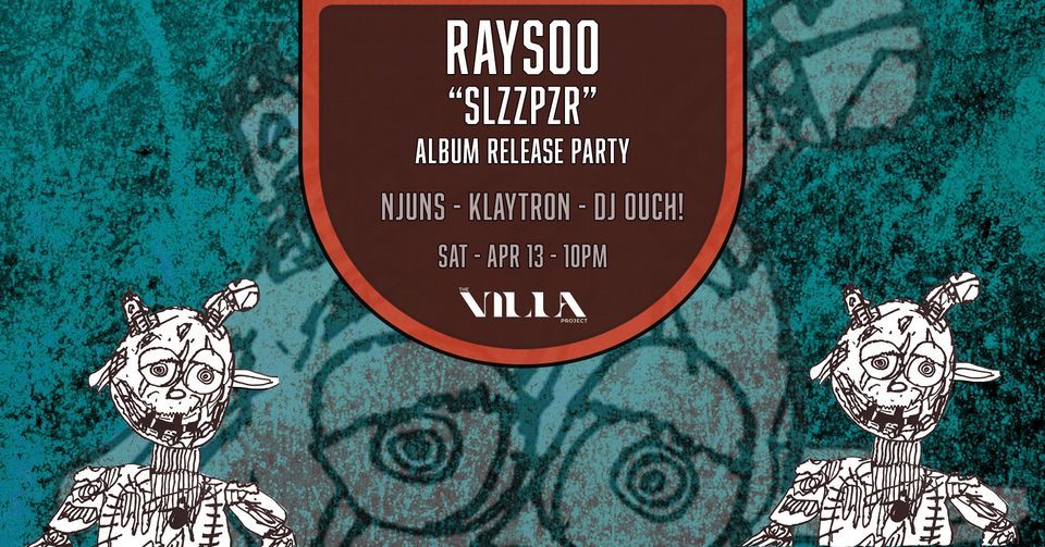 Raysoo "slzzpzr" Album Release Party