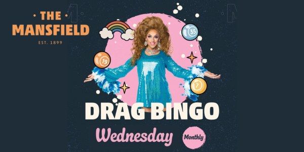 Drag Queen Bingo - The Mansfield