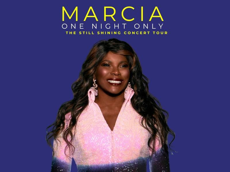 MARCIA - One Night Only - Still Shining Concert Tour