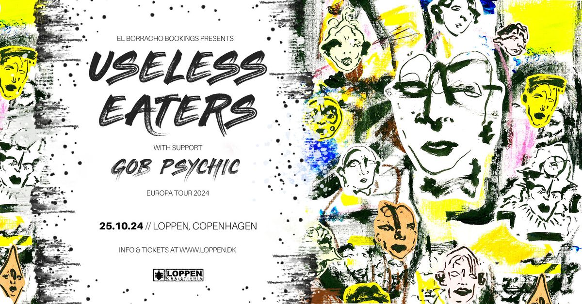 Useless Eaters (US) + support: Gob Psychic