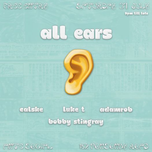 All Ears @ Ante Social 31\/07\/21 ft Bobby Stingray, Adamrob, Luke T & Calske