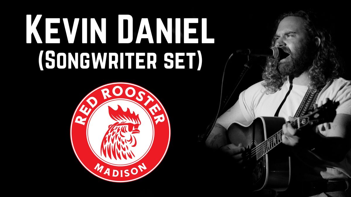 Kevin Daniel Solo Songwriter Set at Red Rooster | 3.16