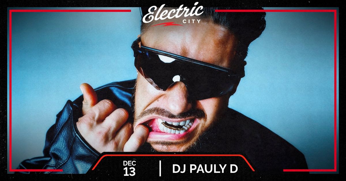 DJ Pauly D - Electric City, Buffalo NY