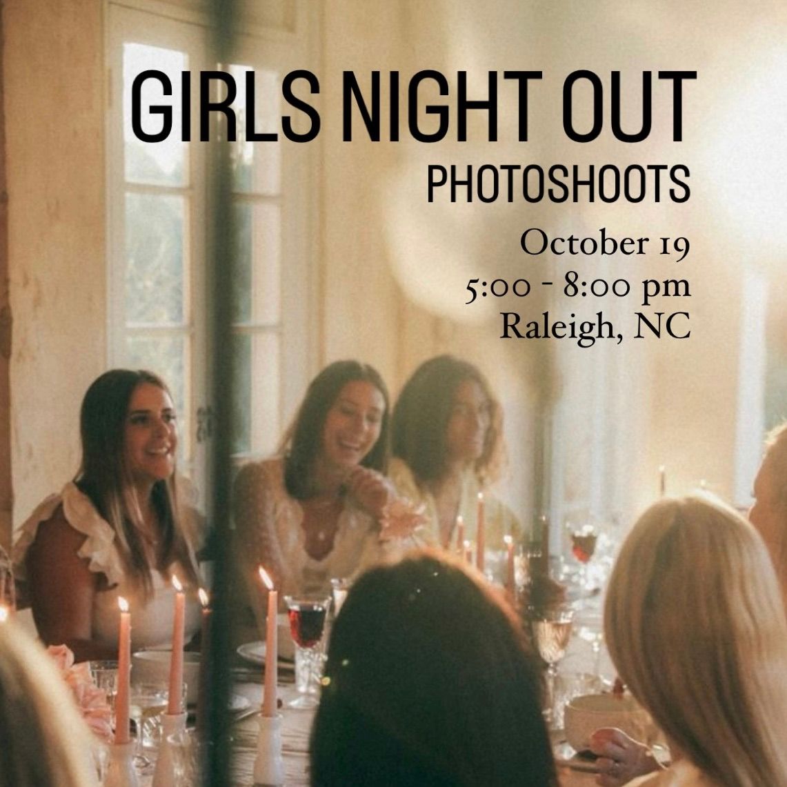 GIRLS NIGHT OUT. Photoshoots & dinner