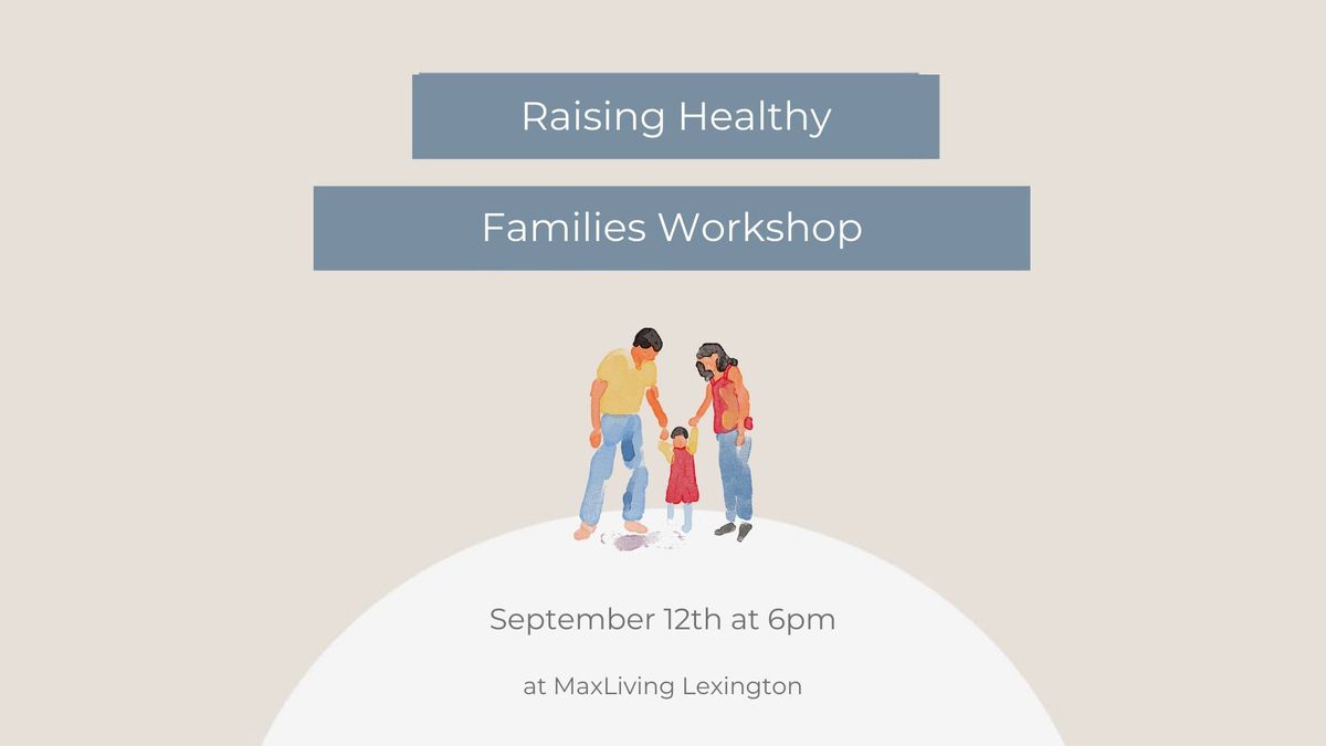 Raising Healthy Families Workshop