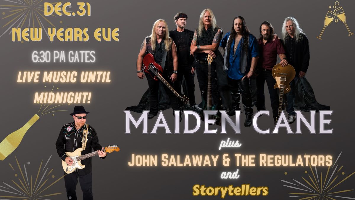 NYE with MAIDEN CANE! Specila Guests John Salaway & Regulators + Storytellers!