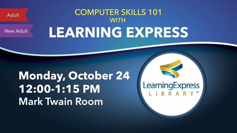 Learning Express App Computer Skills 101 with Learning Express, Missouri River Regional ...