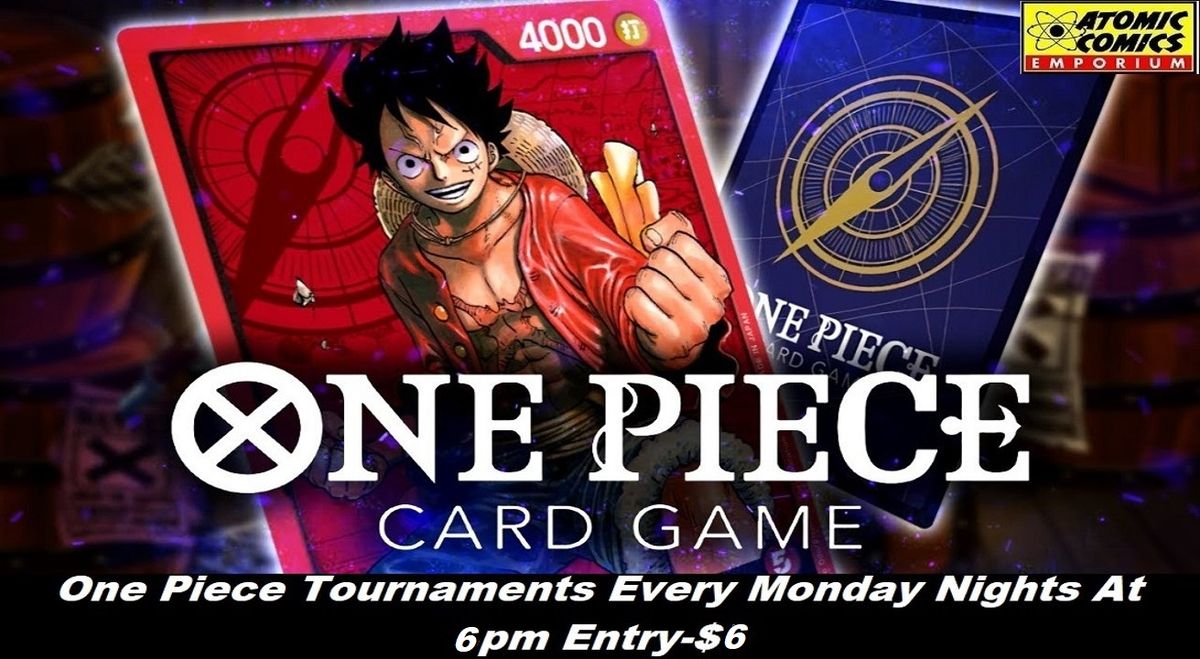 One Piece Tournament Monday Nights At 6pm Entry-$6