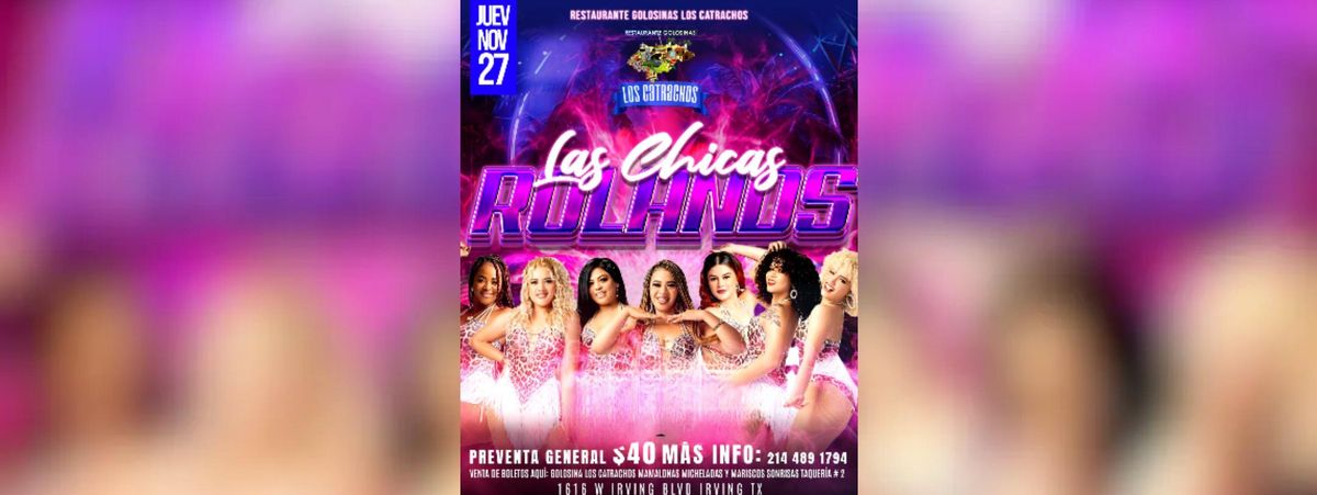 LAS CHICAS ROLANDS EN IRVING
