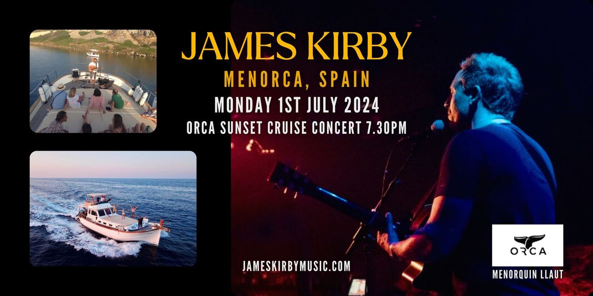JAMES KIRBY - MENORCA (Sunset Cruise Concert)