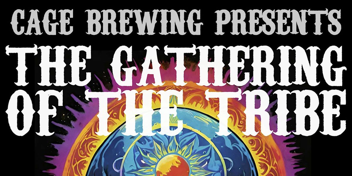 THE GATHERING OF THE TRIBE | Cage Brewing, St. Petersburg, FL | NOV 15-16-17