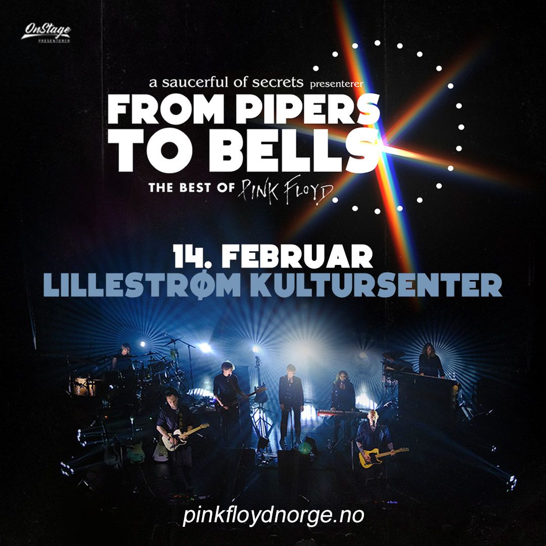 From Pipers to Bells - The Best of Pink Floyd \/ Lillestr\u00f8m Kultursenter 14. februar