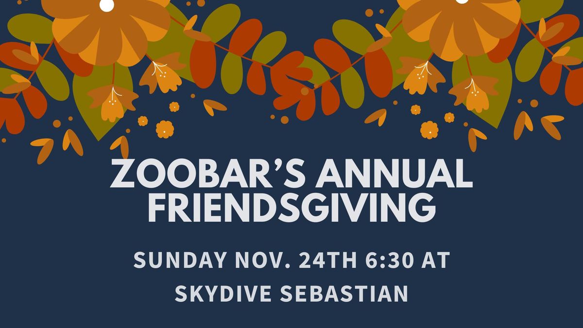 ZOOBAR'S ANNUAL FRIENDSGIVING