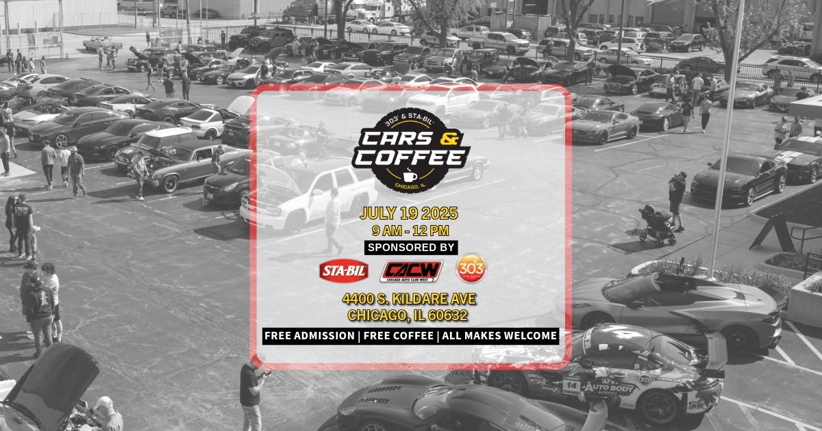 Cars & Coffee July 19 2025 Presented by STA-BIL Brand & 303 Products & CACW