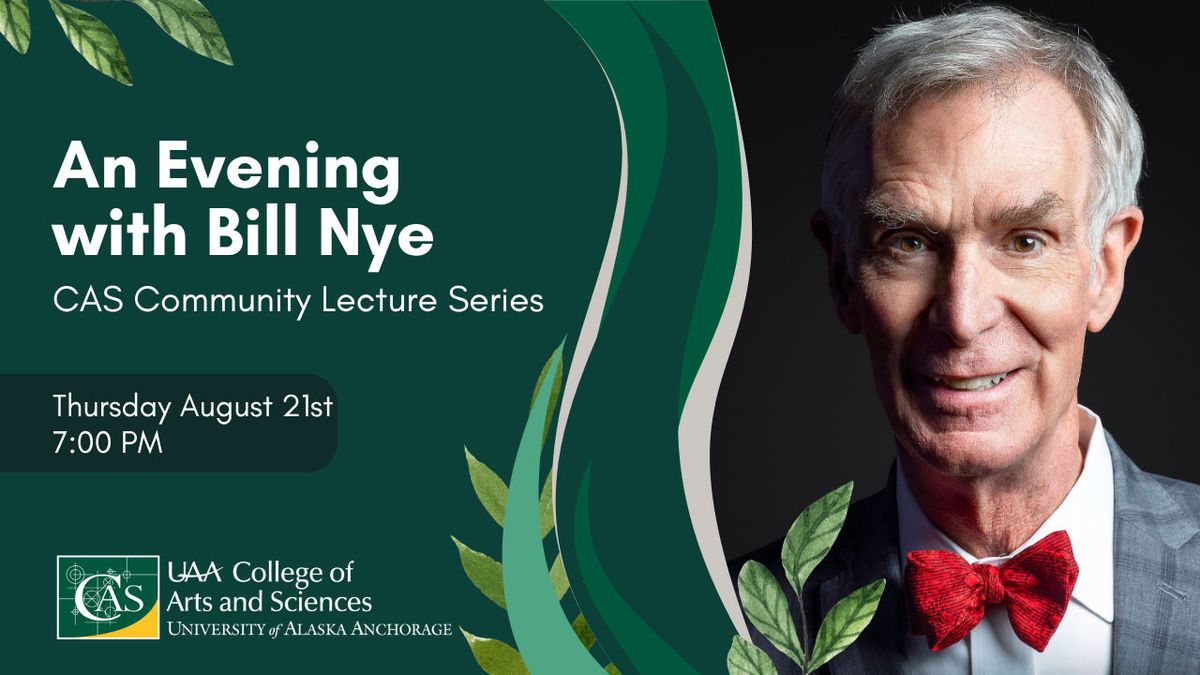 An Evening with Bill Nye at Atwood Concert Hall at Alaska Center