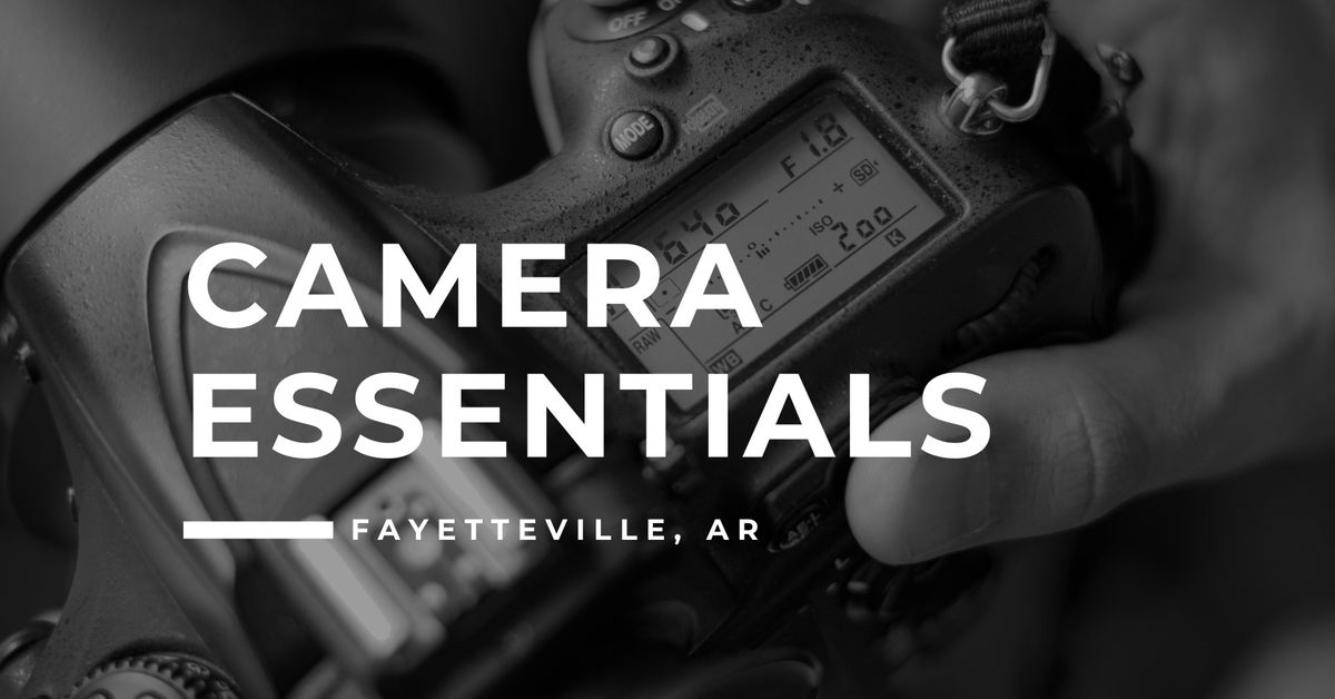 101. Camera Essentials - Fayetteville