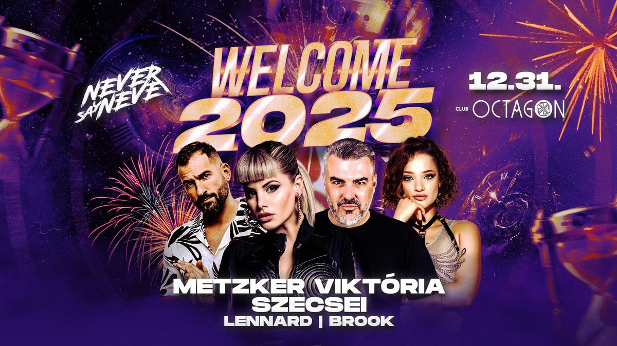 CLUB OCTAGON \u2022 WELCOME 2025 \u2718 Never Say Never | 12.31.