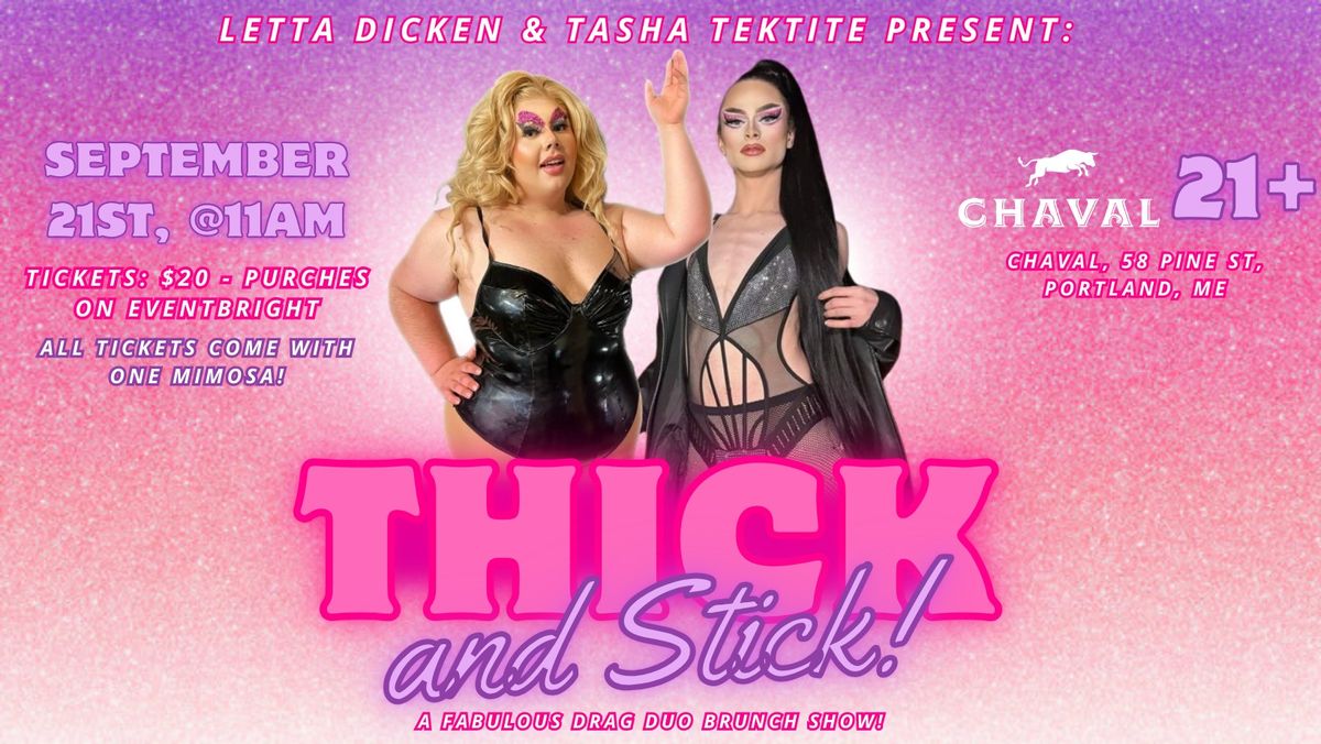 Thick & Stick: A Fabulous Drag Duo Brunch Show!