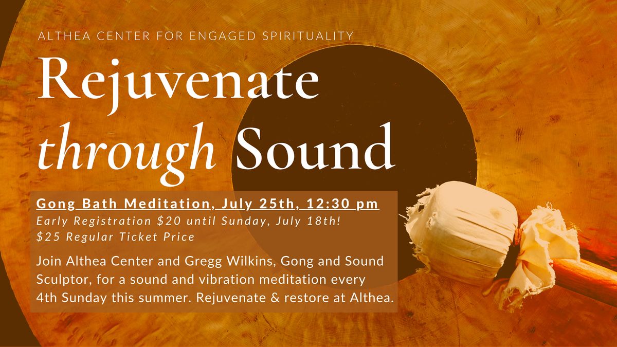 Rejuvenate Through Sound: Live Gong Bath with Gregg Wilkins at Althea