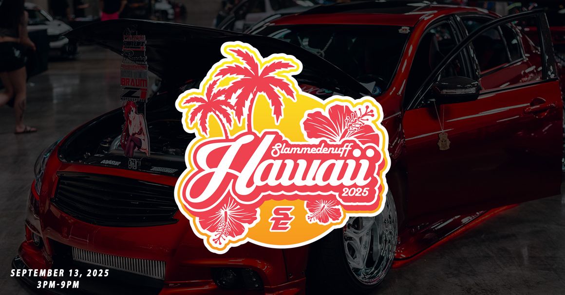 Slammedenuff Hawaii Car Show 2025