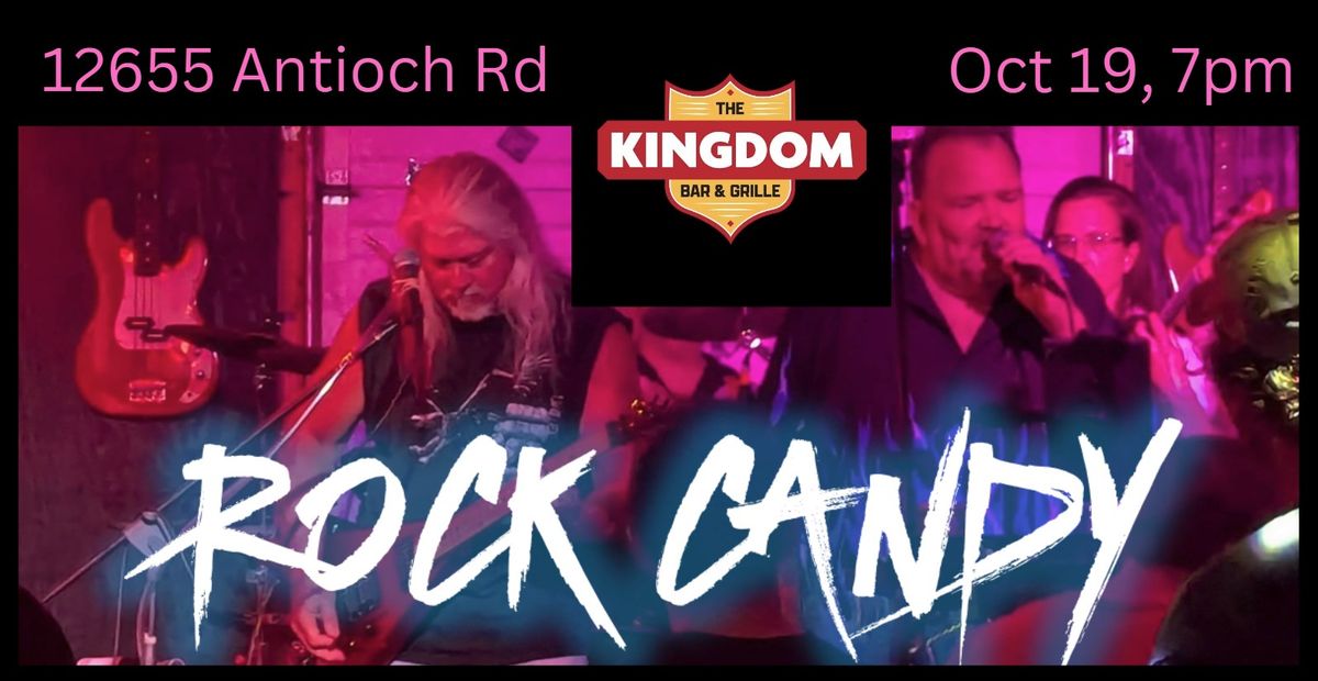 Rock Candy - LIVE at THE KINGDOM!