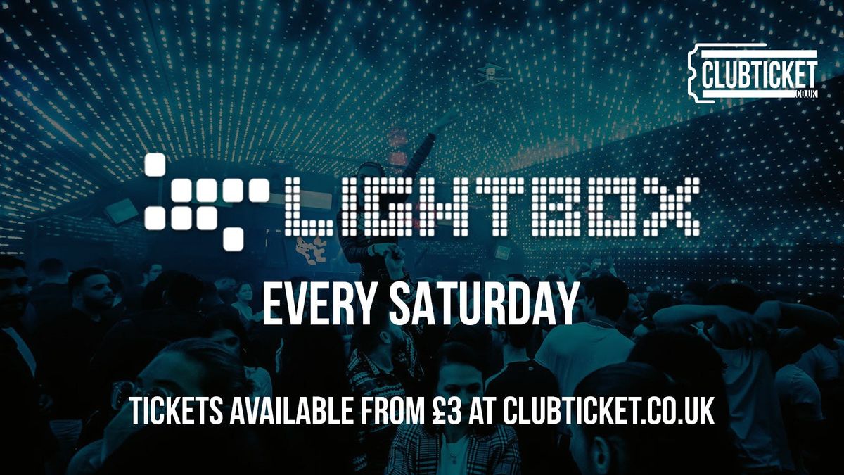 LIGHTBOX EVERY SATURDAY \/ 3 ROOMS OF MUSIC \/ OPEN TIL 6AM!