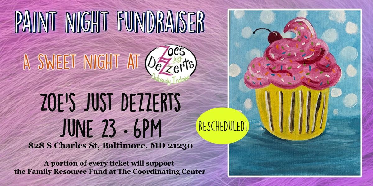 NEW DATE - Paint Night Fundraiser - A Sweet Night at Zoe's Just Dezzerts