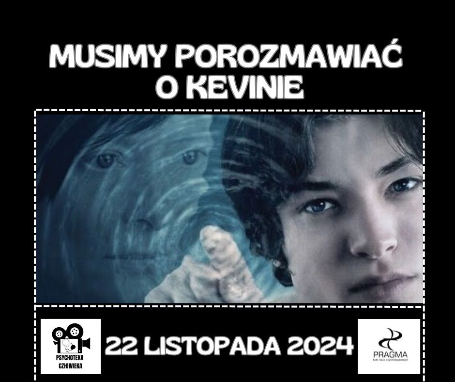 \u201eMusimy porozmawia\u0107 o Kevinie\u201d z Psychotek\u0105!