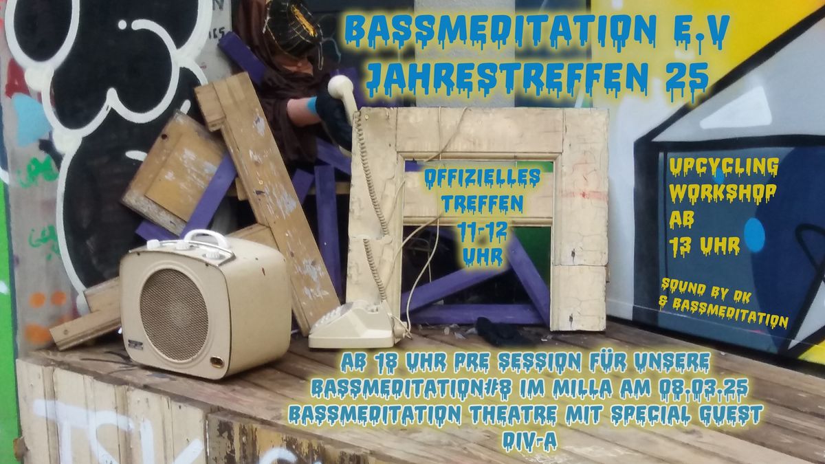 Jahrestreffen Bassmeditation\/ Pre- Event zur Bassmeditation#8 \/Upcycling Workshop