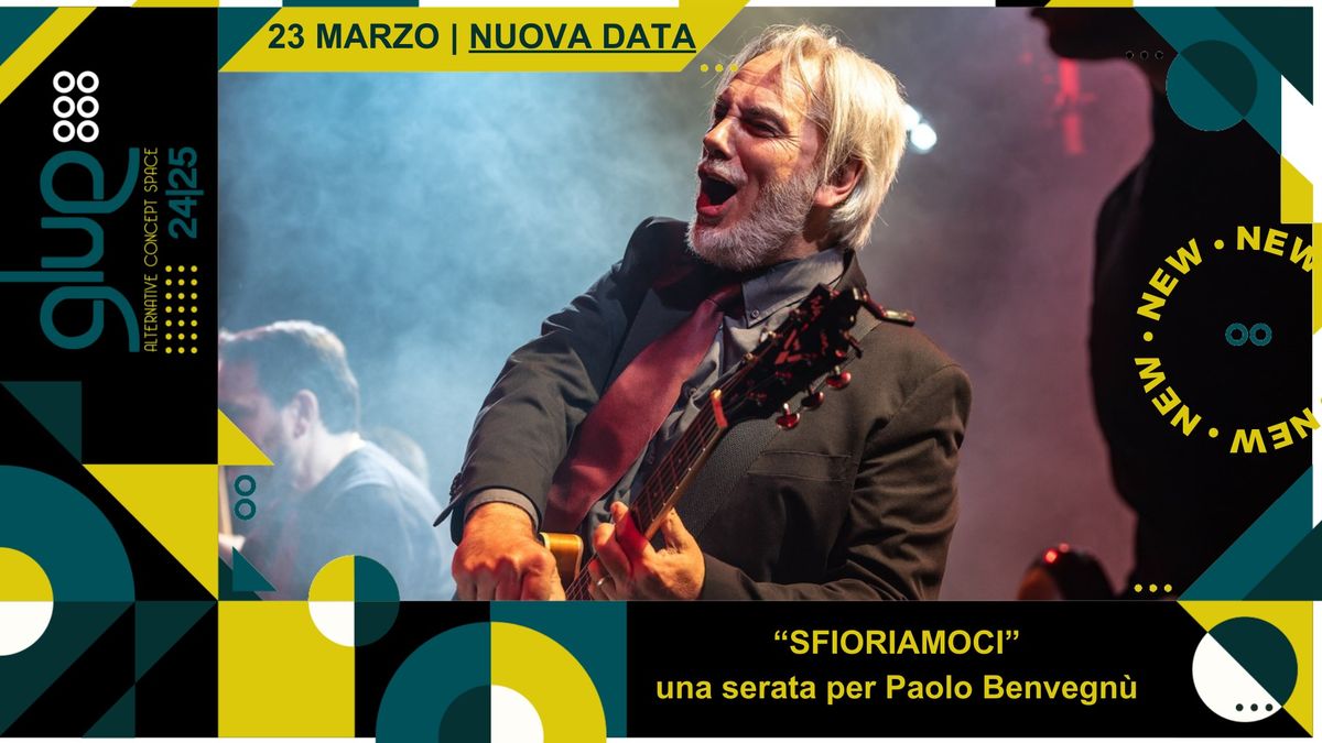 NUOVA DATA! SFIORIAMOCI - Una serata per Paolo Benvegn\u00f9