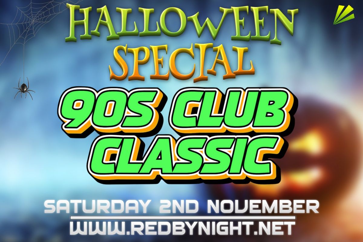 90'S CLUB CLASSICS HALLOWEEN SPECIAL!